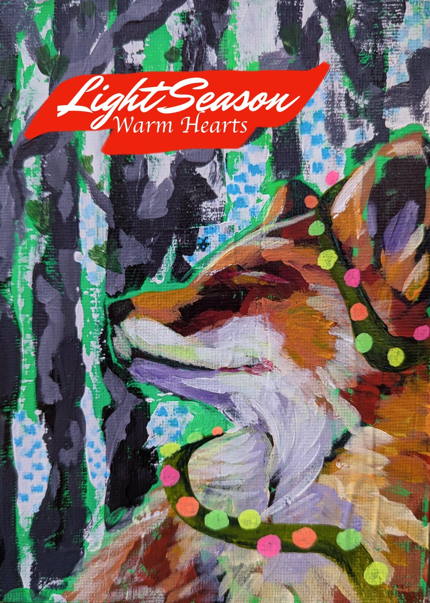 Colorful Christmas card of a fox with abstract patterns and 'Light Season Warm Hearts' text. print of original painting with the same title. 